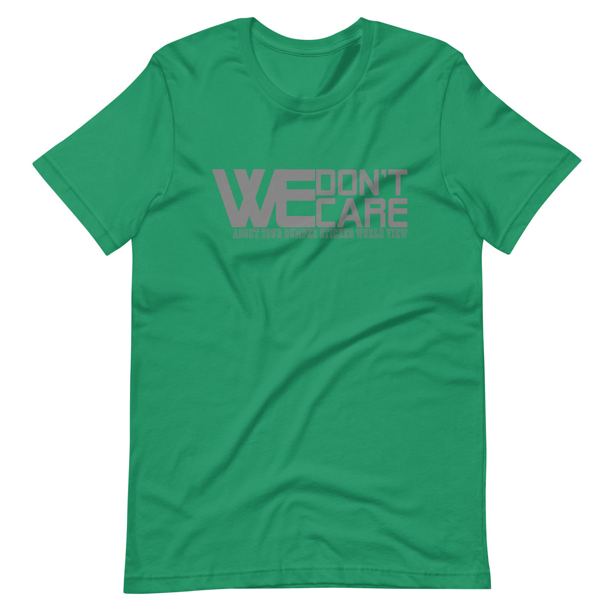 WE DONT CARE Unisex T-Shirt