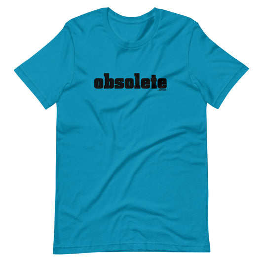 obsolete...almost Unisex T-Shirt